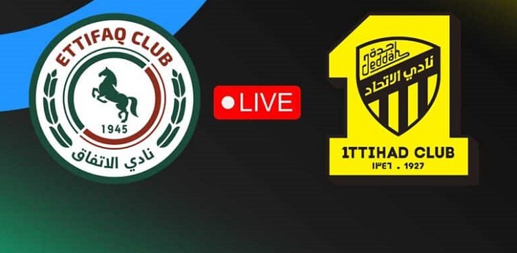 بث مباشر الاتفاق ضد الاتحاد في دوري روشن (0-0) جدول ترتيب الدوري السعودي الآن Al-Ittihad vs Al-Ettifaq
